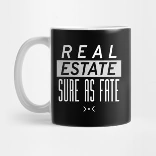 Real Estate Sure As Fate Mug